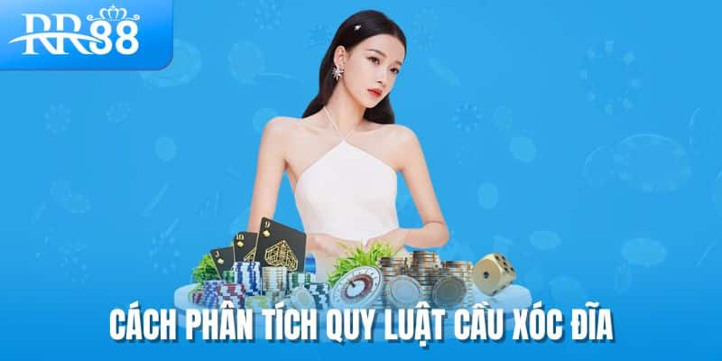 Cách phân tích quy luật cầu xóc đĩa gia tăng cơ hội thắng cược