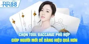 Chọn tool Baccarat phù hợp giúp người mới dễ dàng hiệu quả hơn