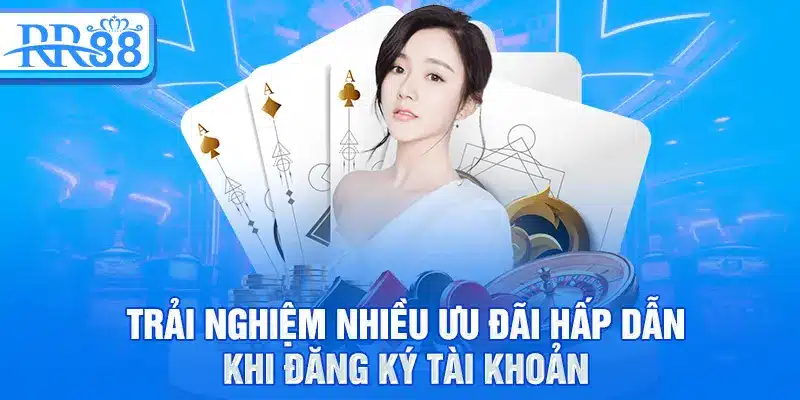 Trải nghiệm nhiều ưu đãi hấp dẫn khi đăng ký tài khoảnTrải nghiệm nhiều ưu đãi hấp dẫn khi đăng ký tài khoản