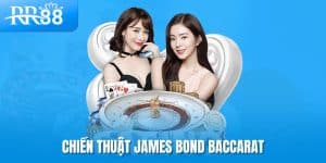 Tìm hiểu về chiến thuật James Bond trong Baccarat