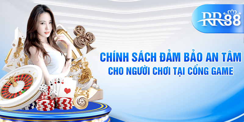 Chính sách bảo mật đảm bảo an tâm cho người chơi tại RR88