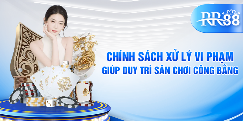 Điều Khoản RR88 – Những Quy Định Quan Trọng Mọi Người Chơi Cần Nắm Rõ 3 Chính sách xử lý vi phạm điều khoản giúp duy trì sân chơi công bằng