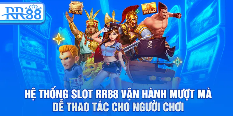 Nổ Hũ RR88 - Trò Chơi Jackpot Giải Trí Bùng Nổ Thưởng Lớn 2 Hệ thống slot RR88 vận hành mượt mà, dễ thao tác cho người chơi
