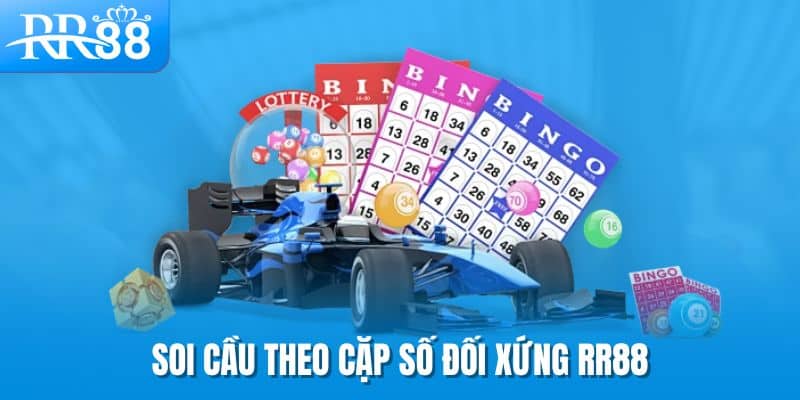 Soi cầu theo cặp số đối xứng RR88